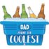 Coolest Dad Cooler 